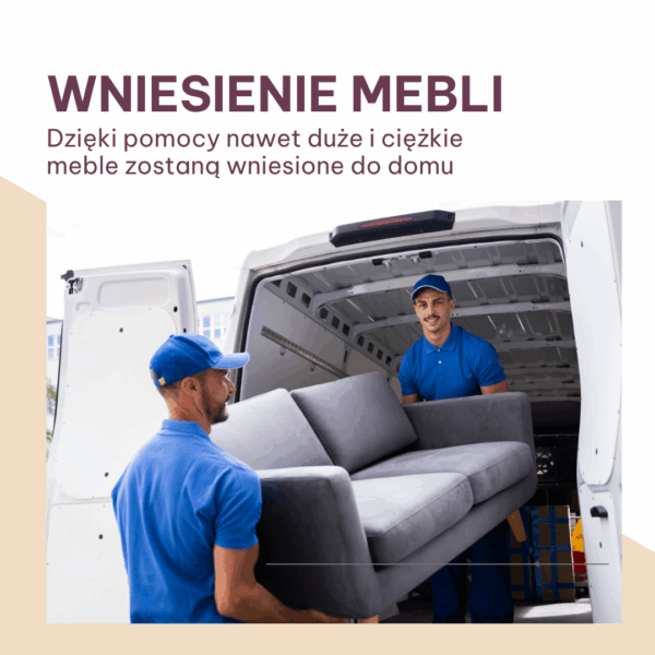 USŁUGA - WNIESIENIE MEBLI